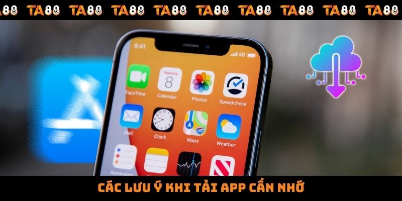 Các lưu ý khi tải app cần nhớ