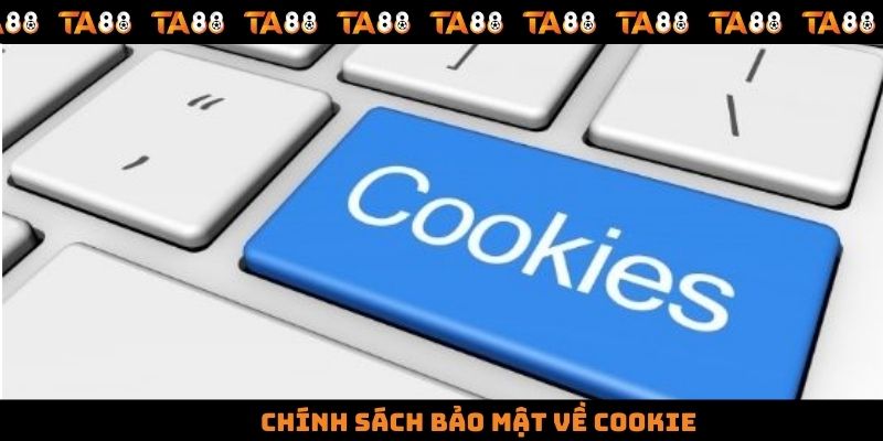 Chính sách bảo mật về cookie