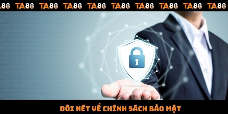 Đôi nét về chính sách bảo mật